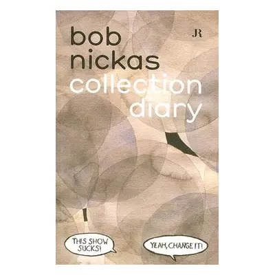 "Collection Diary" - "" ("Nickas Bob")(Paperback)