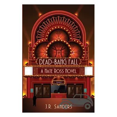 "Dead-Bang Fall: A Nate Ross Novel" - "" ("Sanders J. R.")(Paperback)