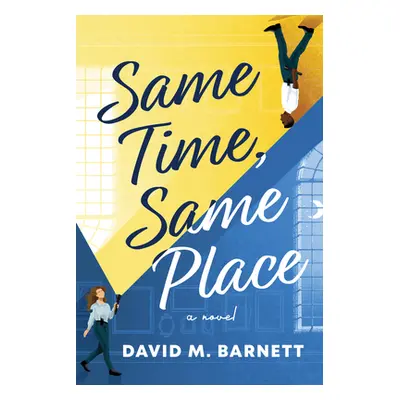 "Same Time, Same Place" - "" ("Barnett David")(Paperback)