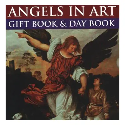 "Angels in Art: Gift Book and Day Book" - "" ("Dobell Steve")(Pevná vazba)