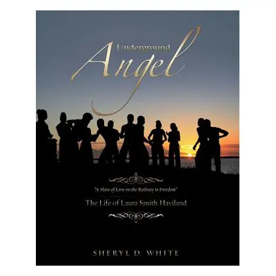 "Underground Angel" - "" ("White Sheryl D.")(Paperback)