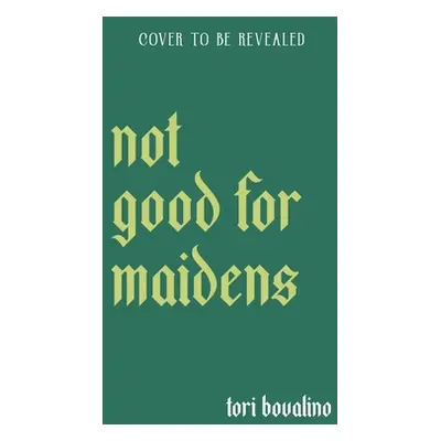 "Not Good for Maidens" - "" ("Bovalino Tori")(Pevná vazba)