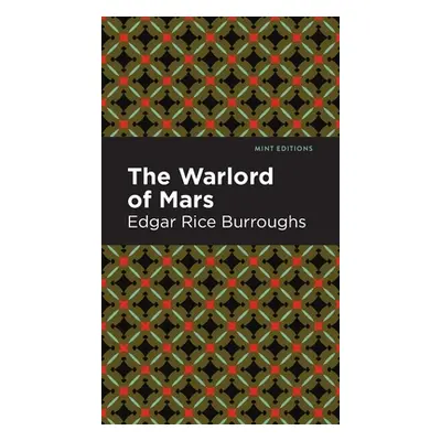 "The Warlord of Mars" - "" ("Burroughs Edgar Rice")(Pevná vazba)