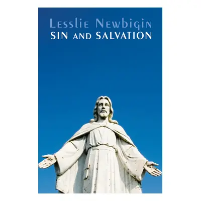 "Sin and Salvation" - "" ("Newbigin Lesslie")(Paperback)