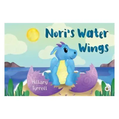 "Nori's Water Wings" - "" ("Tyrrell Hillary")(Paperback / softback)