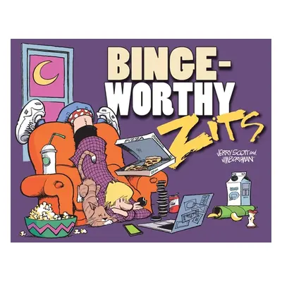 "Bingeworthy: A Zits Treasury" - "" ("Scott Jerry")(Paperback)