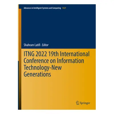 "Itng 2022 19th International Conference on Information Technology-New Generations" - "" ("Latif