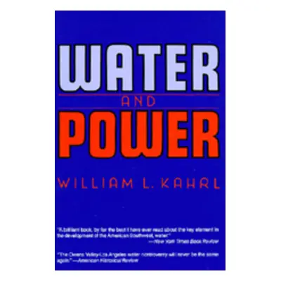 "Water and Power: The Conflict Over Los Angeles Water Supply in the Owens Valley" - "" ("Kahrl W