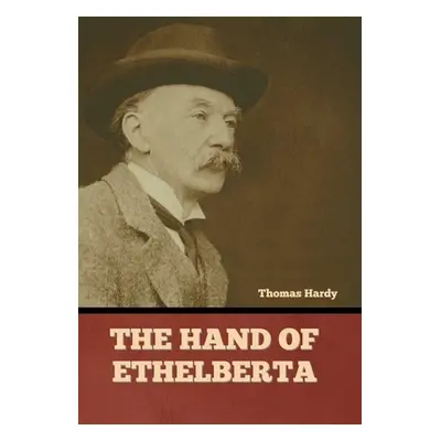 "The Hand of Ethelberta" - "" ("Hardy Thomas")(Pevná vazba)