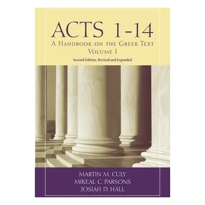 "Acts 1-14: A Handbook on the Greek Text" - "" ("Culy Martin M.")(Paperback)