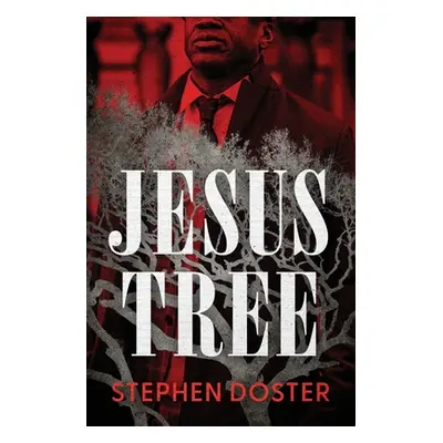 "Jesus Tree" - "" ("Doster Stephen")(Paperback)