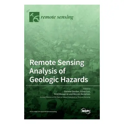 "Remote Sensing Analysis of Geologic Hazards" - "" ("Giordan Daniele")(Pevná vazba)