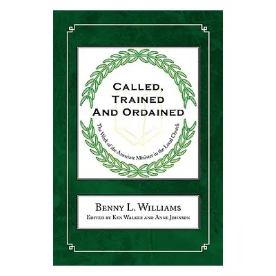 "Called, Trained and Ordained" - "" ("Williams Benny L.")(Paperback)