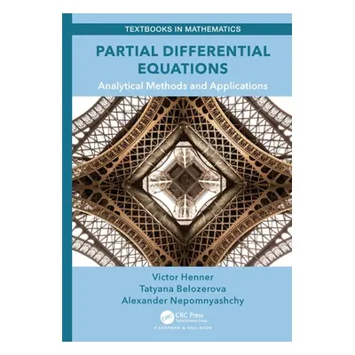 "Partial Differential Equations: Analytical Methods and Applications" - "" ("Henner Victor")(Pap