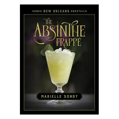 "The Absinthe Frapp" - "" ("Songy Marielle")(Pevná vazba)