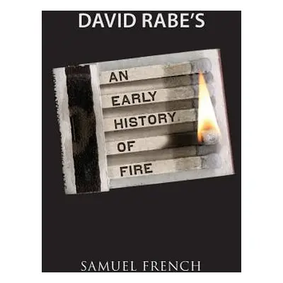 "An Early History of Fire" - "" ("Rabe David")(Paperback)