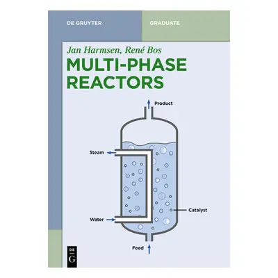 "Multiphase Reactors: Reaction Engineering Concepts, Selection, and Industrial Applications" - "