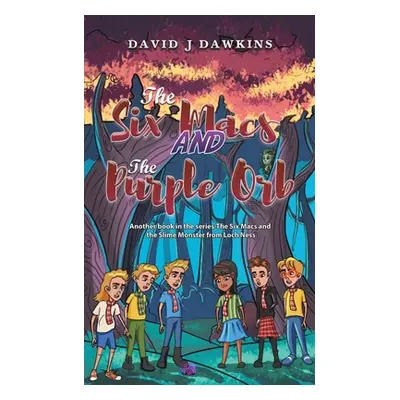 "The Six Macs and the Purple Orb" - "" ("Dawkins David J.")(Paperback)