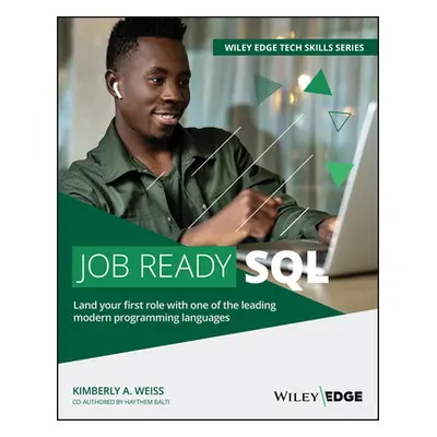 "Job Ready SQL" - "" ("Weiss Kimberly A.")(Paperback)