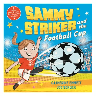 "Sammy Striker and the Football Cup" - "The perfect book to celebrate the Women's World Cup" ("E