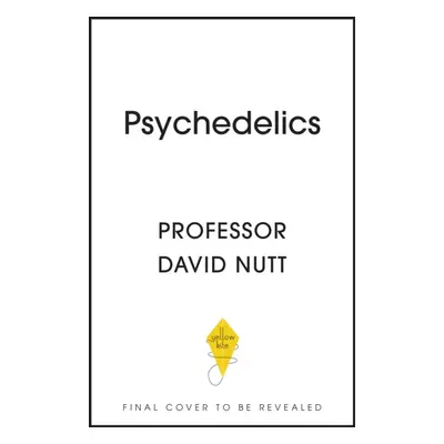 "Psychedelics" - "The New Science of Psychedelics and Your Health" ("Nutt Professor David")(Pape