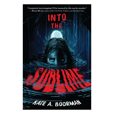 "Into the Sublime" - "" ("Boorman Kate A.")(Paperback)