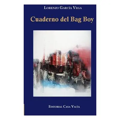 "Cuaderno del Bag Boy" - "" ("Vega Lorenzo Garca")(Paperback)