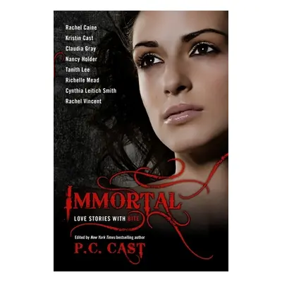 "Immortal: Love Stories with Bite" - "" ("Cast P. C.")(Paperback)