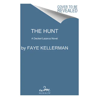 "The Hunt: A Decker/Lazarus Novel" - "" ("Kellerman Faye")(Mass Market Paperbound)