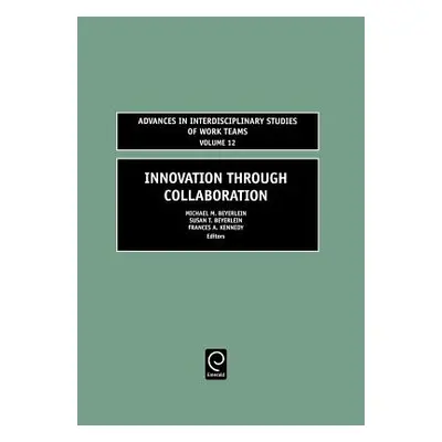 "Innovation Through Collaboration" - "" ("Beyerlein Michael M.")(Pevná vazba)