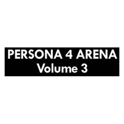 "Persona 4 Arena Volume 3" - "" ("Atlus")(Paperback)