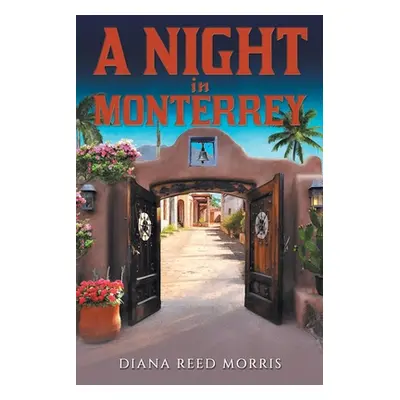 "A Night in Monterrey" - "" ("Morris Diana Reed")(Paperback)