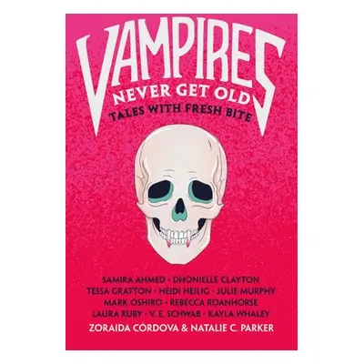 "Vampires Never Get Old: Tales with Fresh Bite" - "" ("Crdova Zoraida")(Paperback)