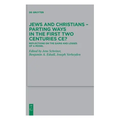 "Jews and Christians - Parting Ways in the First Two Centuries CE?" - "" ("No Contributor")(Pape