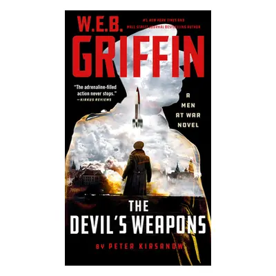 "W. E. B. Griffin the Devil's Weapons" - "" ("Kirsanow Peter")(Mass Market Paperbound)