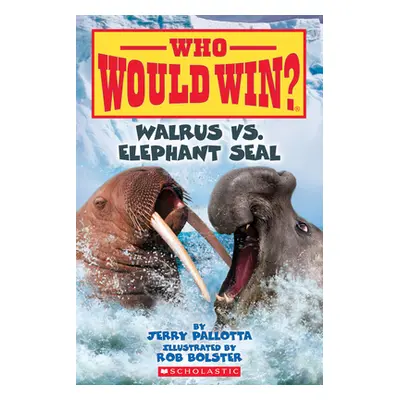 "Walrus vs. Elephant Seal (Who Would Win?), 25" - "" ("Pallotta Jerry")(Paperback)