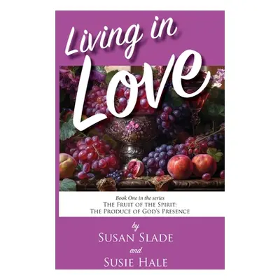 "Living In Love" - "" ("Slade Susan")(Paperback)