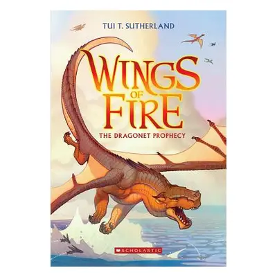 "The Dragonet Prophecy (Wings of Fire #1), 1" - "" ("Sutherland Tui T.")(Paperback)