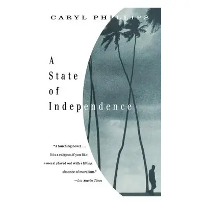 "A State of Independence" - "" ("Phillips Caryl")(Paperback)