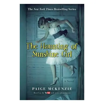 "The Haunting of Sunshine Girl: Book One" - "" ("McKenzie Paige")(Paperback)