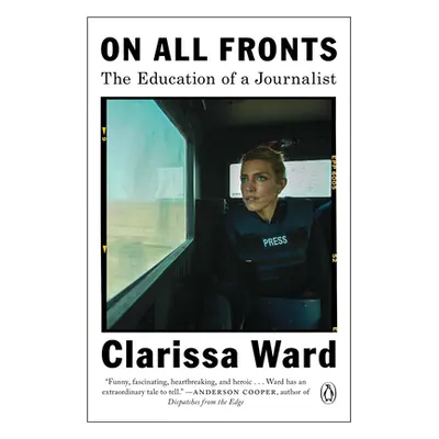 "On All Fronts: The Education of a Journalist" - "" ("Ward Clarissa")(Paperback)