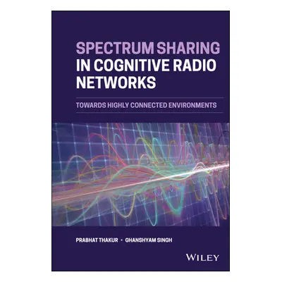 "Spectrum Sharing in Cognitive Radio Networks: Towards Highly Connected Environments" - "" ("Sin