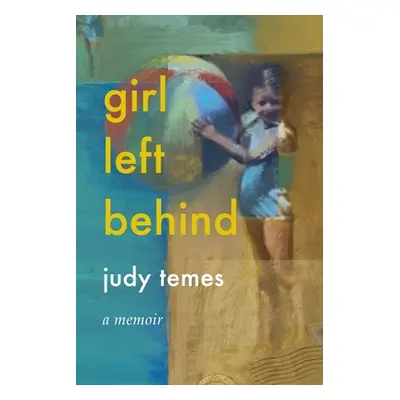 "Girl Left Behind" - "" ("Temes Judy")(Paperback)