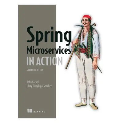 "Spring Microservices in Action, Second Edition" - "" ("Carnell John")(Paperback)