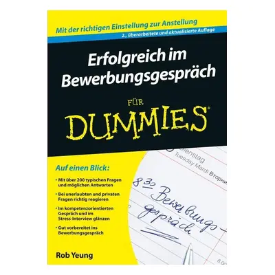 "Erfolgreich im Bewerbungsgesprach fur Dummies" - "" ("Yeung Rob")(Paperback / softback)