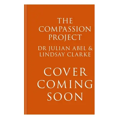 "The Compassion Project: A Case for Hope & Humankindness from the Town That Beat Loneliness" - "