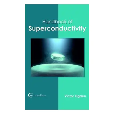 "Handbook of Superconductivity" - "" ("Ogden Victor")(Pevná vazba)