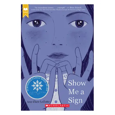 "Show Me a Sign (Scholastic Gold)" - "" ("Lezotte Ann Clare")(Paperback)