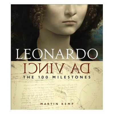 "Leonardo Da Vinci: The 100 Milestones" - "" ("Kemp Martin")(Pevná vazba)