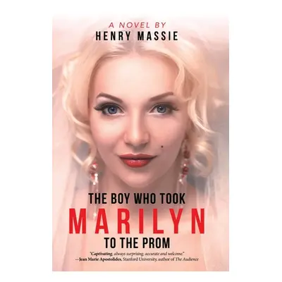 "The Boy Who Took Marilyn to the Prom" - "" ("Massie Henry")(Pevná vazba)